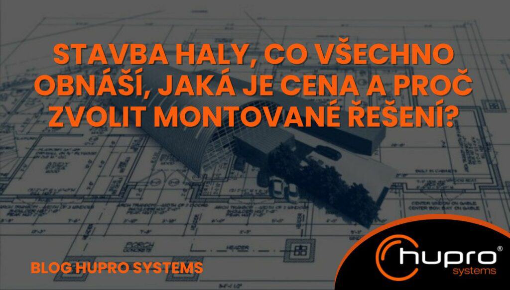 Stavba haly s HUPRO SYSTEMS SE