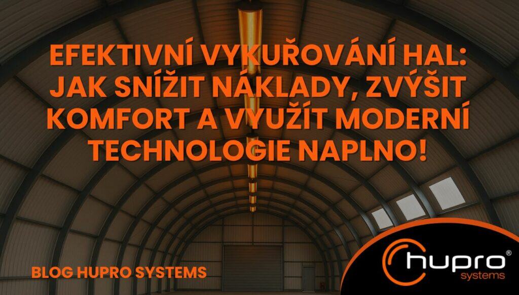 Efektivní vykuřování hal HUPRO SYSTEMS SE