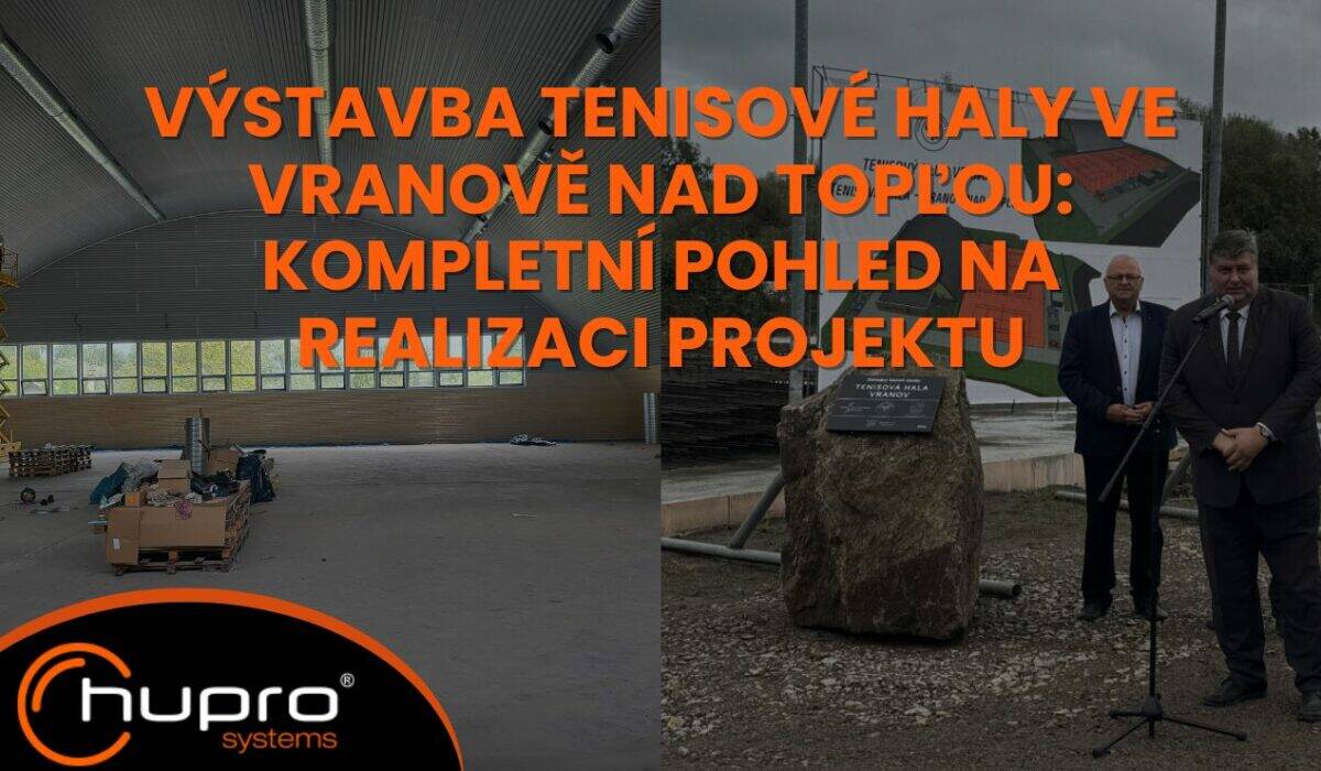 Titulní obrázek článku o výstavbě tenisové haly ve Vranově nad Topľou s fotografiemi z interiéru, zahájení stavby a logem HUPRO SYSTEMS SE.