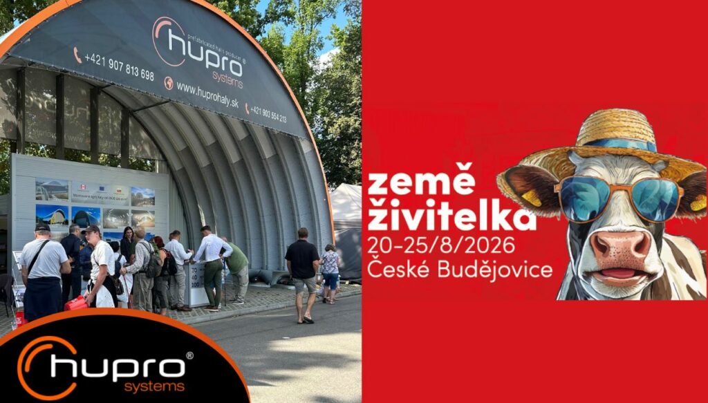 Země živitelka 2026 – HUPRO SYSTEMS SE představuje obloukové montované haly v Českých Budějovicích.