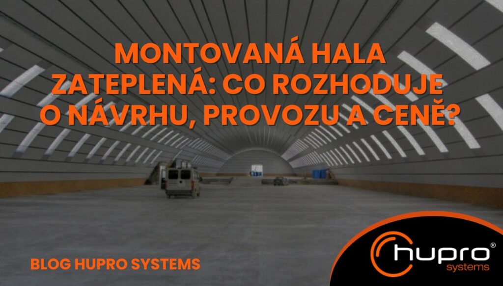 Montovaná hala zateplená HUPRO SYSTEMS SE