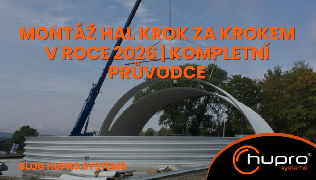 Montáž hal HUPRO SYSTEMS SE