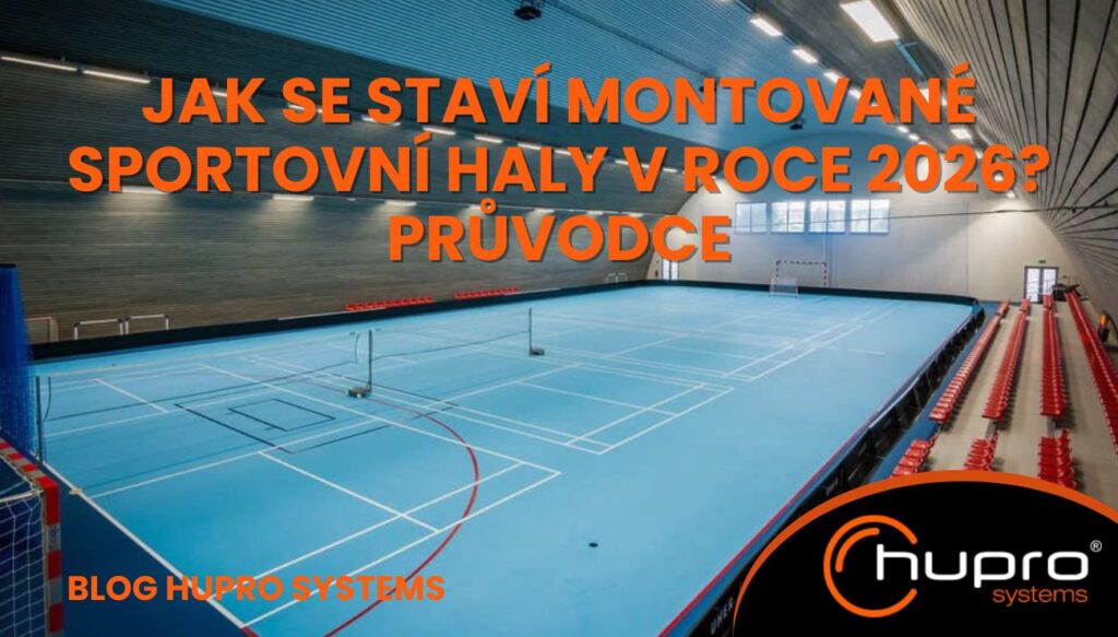Montované sportovní haly HUPRO SYSTEMS SE
